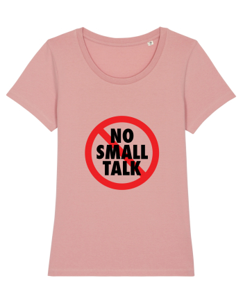 No small talk Canyon Pink