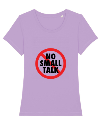 No small talk Lavender Dawn