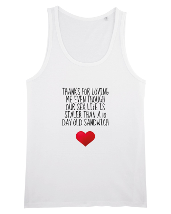 Thanks For Loving Me White