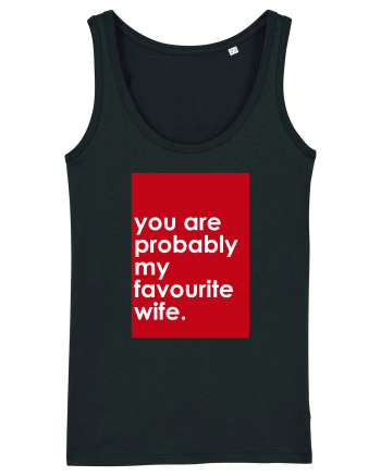 You Are Probably My Favourite Wife Black