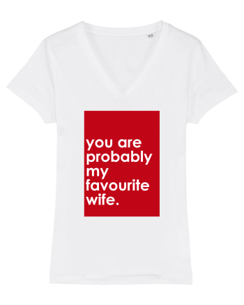 You Are Probably My Favourite Wife White