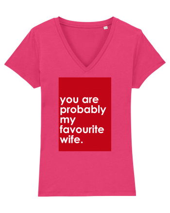 You Are Probably My Favourite Wife Raspberry