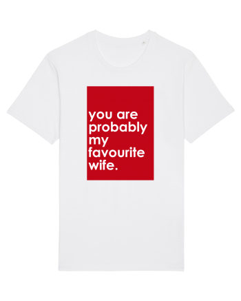 You Are Probably My Favourite Wife White