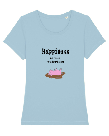 Happiness is my priority Sky Blue