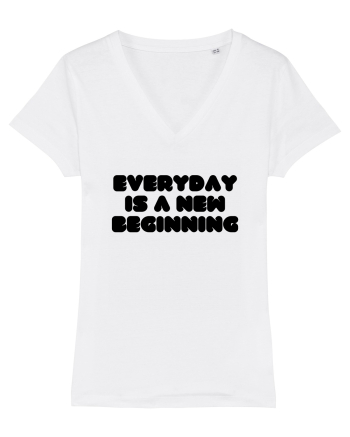 Everyday is a new beginning White