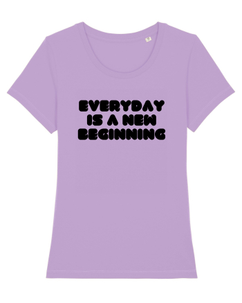 Everyday is a new beginning Lavender Dawn