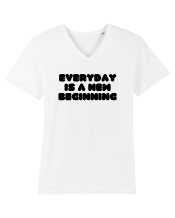 Everyday is a new beginning White