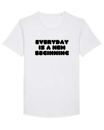 Everyday is a new beginning White