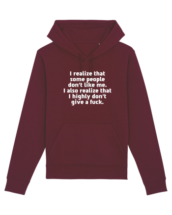 I realize that some people don't like me. Burgundy