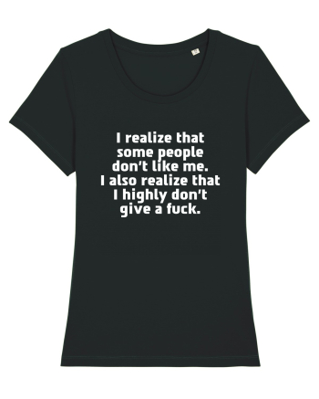 I realize that some people don't like me. Black