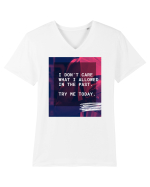 I don't care what I allowed in the past. Tricou mânecă scurtă guler V Bărbat Presenter