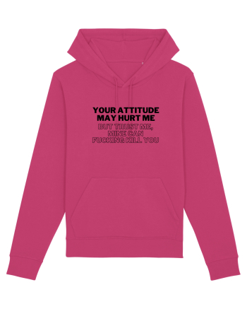 Your attitude may hurt me Raspberry