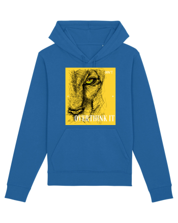 Don't overthink it Royal Blue