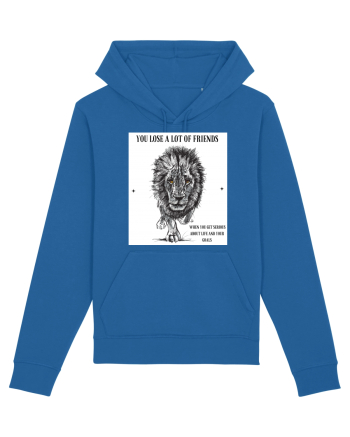 you lose a lot of friends  Royal Blue