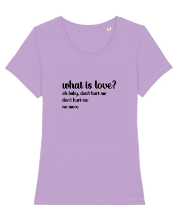 What is love? (negru) Lavender Dawn