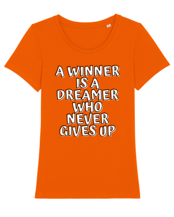 A winner is a dreamer who never gives up Bright Orange
