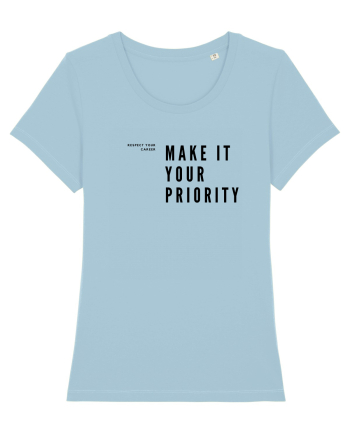 MAKE IT YOUR PRIORITY Sky Blue