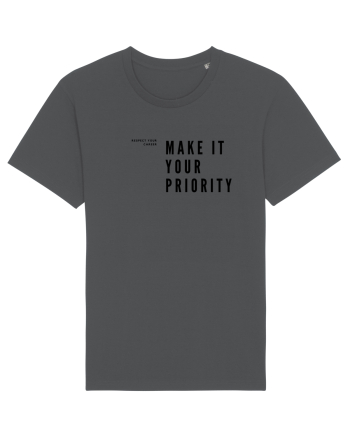 MAKE IT YOUR PRIORITY Anthracite