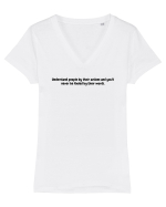 Understand people by their actions and you'll never be fooled by their word Tricou mânecă scurtă guler V Damă Evoker
