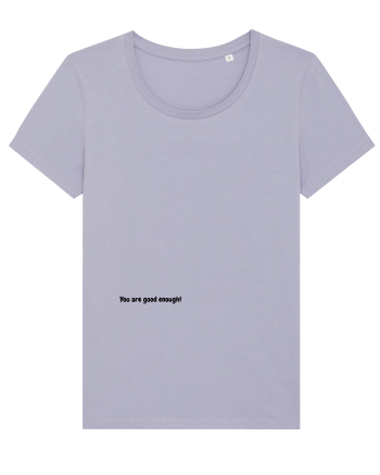 You are good enough! Lavender