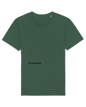 You are good enough! Bottle Green