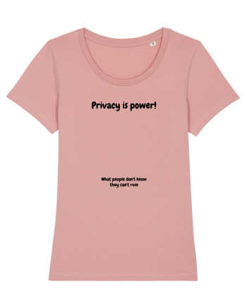 Privacy is power! Canyon Pink