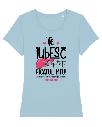 Te iubesc din tot ficatul meu! Sky Blue