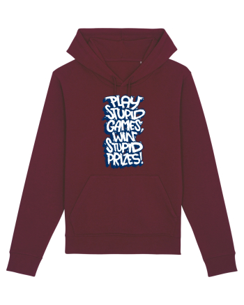 Play stupid games, win stupid prizes! Burgundy