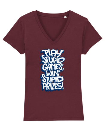 Play stupid games, win stupid prizes! Burgundy