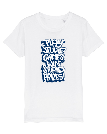 Play stupid games, win stupid prizes! White