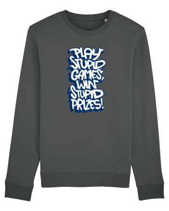 Play stupid games, win stupid prizes! Anthracite