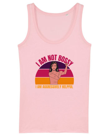 I Am Not Bossy I Am Aggressively  Cotton Pink