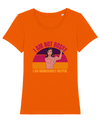 I Am Not Bossy I Am Aggressively  Bright Orange