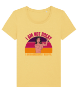 I Am Not Bossy I Am Aggressively  Tricou mânecă scurtă guler larg fitted Damă Expresser