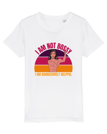 I Am Not Bossy I Am Aggressively  White