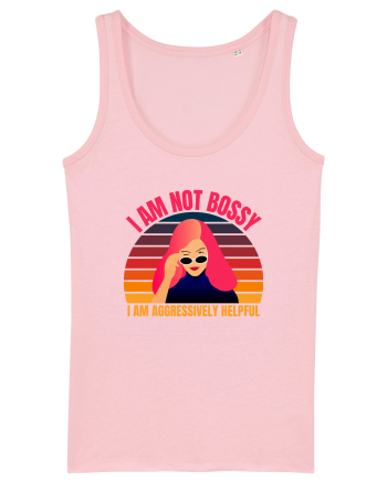 I Am Not Bossy I Am Aggressively  Cotton Pink