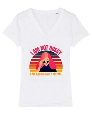I Am Not Bossy I Am Aggressively  White