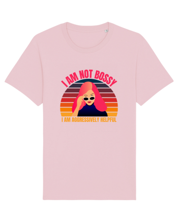 I Am Not Bossy I Am Aggressively  Cotton Pink