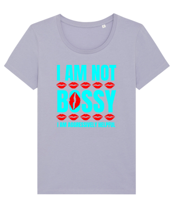 I Am Not Bossy I Am Aggressively  Lavender