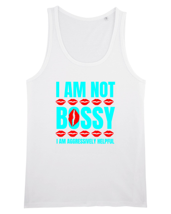 I Am Not Bossy I Am Aggressively  White