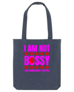 I Am Not Bossy I Am Aggressively  Sacoșă textilă
