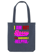 I Am Not Bossy I Am Aggressively  Sacoșă textilă