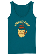 Yeah But First Coffee Maiou Damă Dreamer