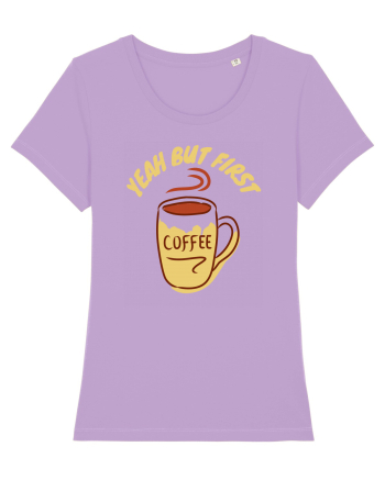 Yeah But First Coffee Lavender Dawn