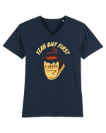 Yeah But First Coffee Tricou mânecă scurtă guler V Bărbat Presenter
