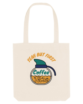 Yeah But First Coffee Natural