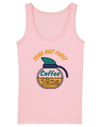 Yeah But First Coffee Cotton Pink