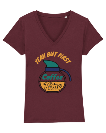 Yeah But First Coffee Burgundy