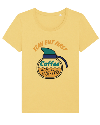 Yeah But First Coffee Jojoba