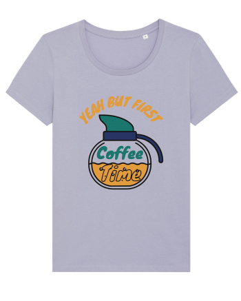 Yeah But First Coffee Lavender